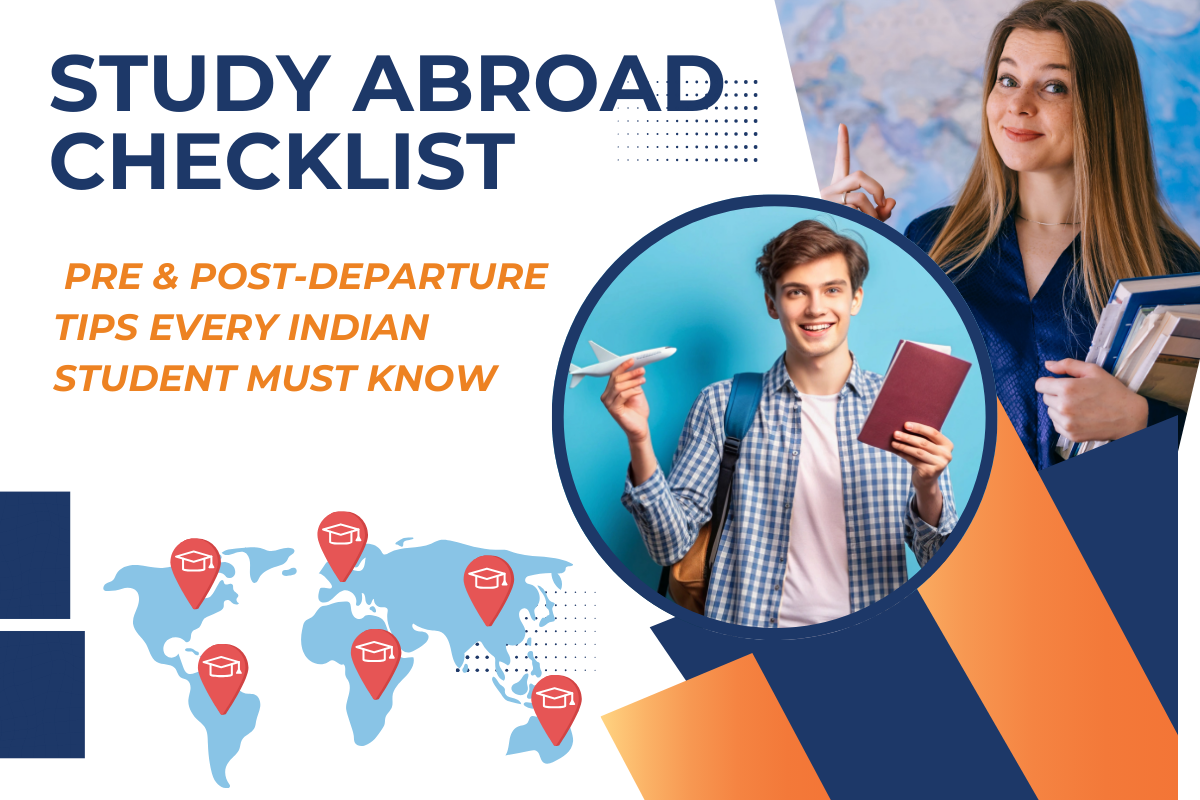Study Abroad Checklist: Pre & Post-Departure Tips Every Indian Student Must Know